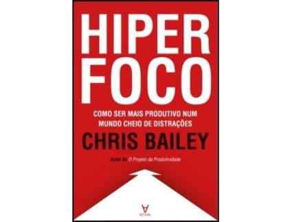 Livro Hiperfoco - Como ser mais produtivo num mundo cheio de…