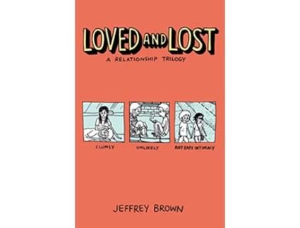 Livro Loved and Lost A Relationship Trilogy de Jeffrey Brown (Inglês)