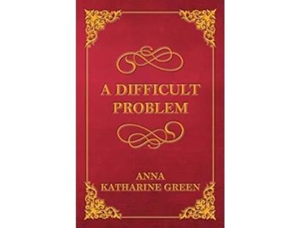 Livro A Difficult Problem de Anna Katharine Green (Inglês)