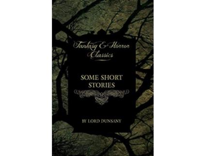 Livro Some Short Stories of Lord Dunsany de Edward John Moreton Dunsany (Inglês)