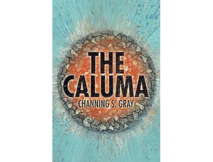 Livro The Caluma de Channing S Gray (Inglês)