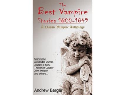 Livro The Best Vampire Stories 18001849 A Classic Vampire Anthology Best Short Stories 18001849 de Joseph Le Fanu Polidori John (Inglês)