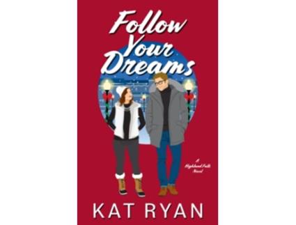 Livro Follow Your Dreams de Kat Ryan (Inglês)