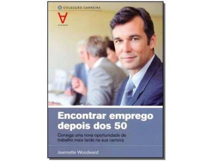 Livro Encontrar Emprego Depois dos 50 de Woodward e Jeannette (Português)