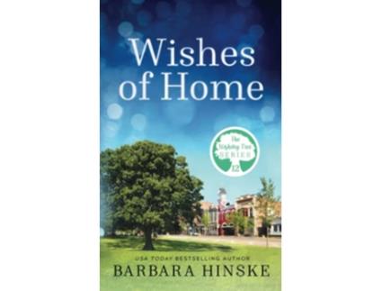 Livro Wishes of Home de Barbara Hinske (Inglês)