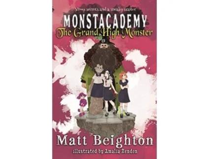 Livro The Grand High Monster Monstacademy de Matt Beighton (Inglês)