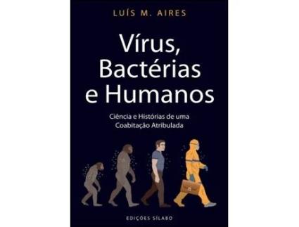 Livro Vírus, Bactérias e Humanos – Ciência e Histórias de uma… de Luís M Aires (Português)