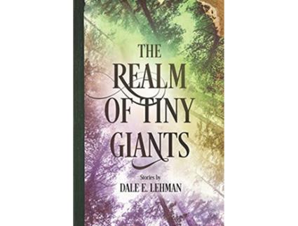 Livro The Realm of Tiny Giants de Dale E Lehman (Inglês)