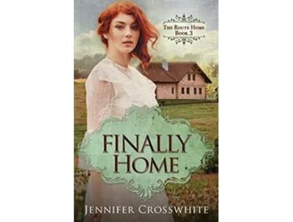 Livro Finally Home The Route Home Book 3 de Jennifer Crosswhite (Inglês)