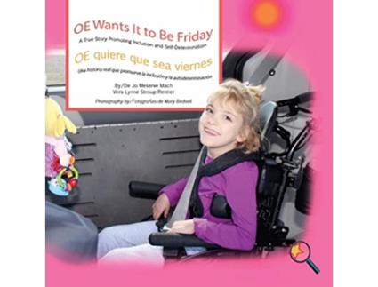Livro OE Wants It to Be Friday OE quiere que sea viernes Finding My Way de Jo Meserve Mach Vera Lynne StroupRentier (Inglês)