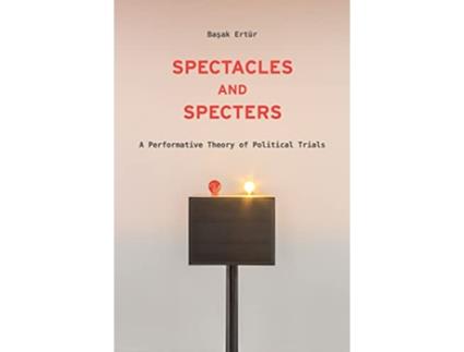 Livro Spectacles and Specters de Basak Ertür (Inglês)