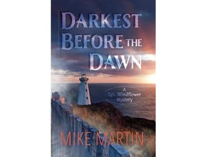 Livro Darkest Before the Dawn Sgt Windflower Mystery de Mike Martin Mike Martin (Inglês)