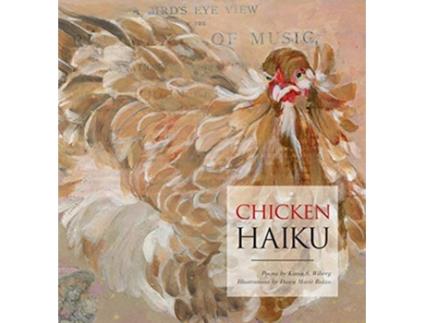 Livro Chicken Haiku de Karin S Wiberg (Inglês - Capa Dura)