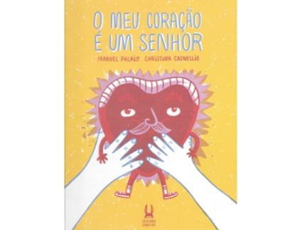 Livro O Meu Coração É Um Senhor de Manuel Palaio