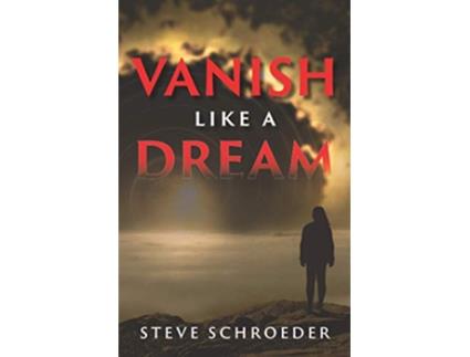 Livro Vanish Like a Dream de Steve Schroeder (Inglês)
