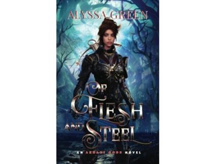 Livro Of Flesh and Steel The Akrani Gods de Alyssa Green (Inglês)