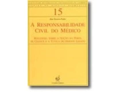 Livro A Responsabilidade Civil do Médico - Reflexões sobre a noção da perda de… de Rute Teixeira Pedro (Português)