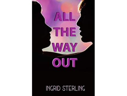 Livro All The Way Out de Ingrid Sterling (Inglês)