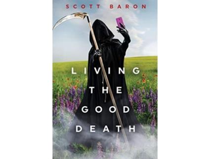 Livro Living the Good Death de Scott Baron (Inglês)