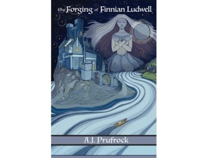 Livro The Forging of Finnian Ludwell Tales of ReEnchantment de AJ Prufrock (Inglês)