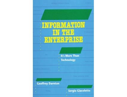 Livro Information in the Enterprise Its More Than Technology de Geoffrey Darnton Sergio Giacoletto (Inglês)