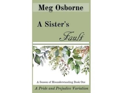 Livro A Sisters Fault A Season of Misunderstanding de Meg Osborne (Inglês)