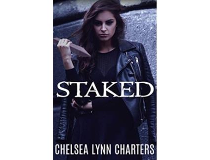 Livro Staked de Chelsea Lynn Charters (Inglês)
