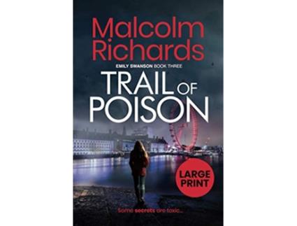Livro Trail Of Poison Large Print Edition The Emily Swanson Series de Malcolm Richards (Inglês)