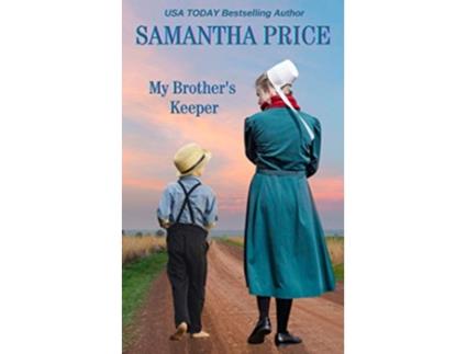 Livro My Brothers Keeper Amish Romance Amish Misfits de Samantha Price (Inglês)