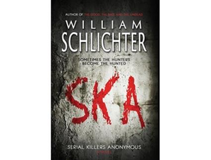 Livro SKA Serial Killers Anonymous de William Schlichter (Inglês)