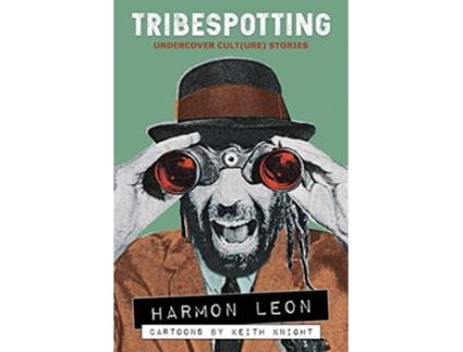 Livro Tribespotting Undercover Culture Stories de Harmon Leon (Inglês)