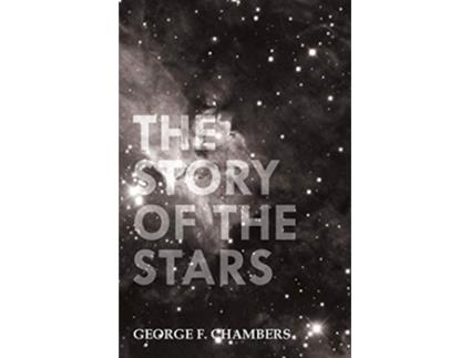 Livro The Story of the Stars de George F Chambers (Inglês)