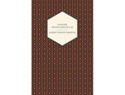 Livro Further Adventures of Lad de Albert Payson Terhune Anna B Kingsford (Inglês)