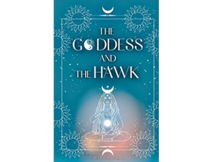 Livro The Goddess And The Hawk de Gala Chiara (Inglês)