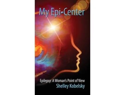 Livro My EpiCenter Epilepsy A Womans Point of View de Shelley Kobelsky (Inglês - Capa Dura)