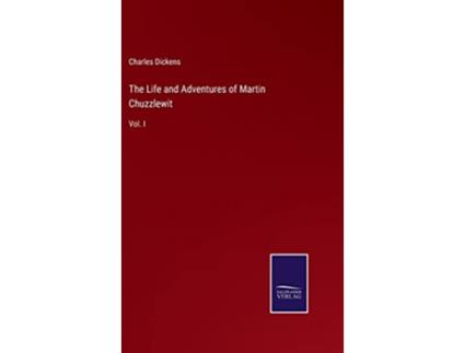 Livro The Life and Adventures of Martin Chuzzlewit Vol I de Charles Dickens (Inglês - Capa Dura)