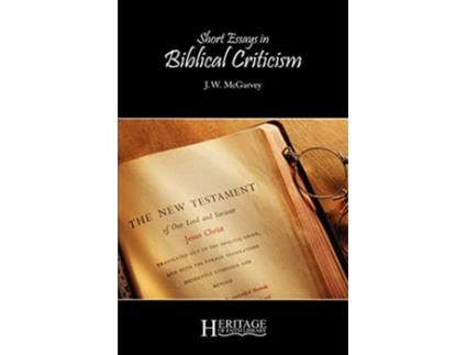 Livro Short Essays in Biblical Criticism de J W McGarvey (Inglês)