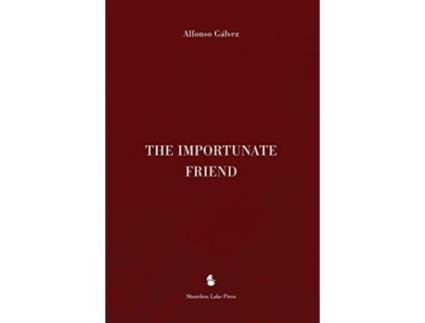 Livro The Importunate Friend de Alfonso Gálvez (Inglês)