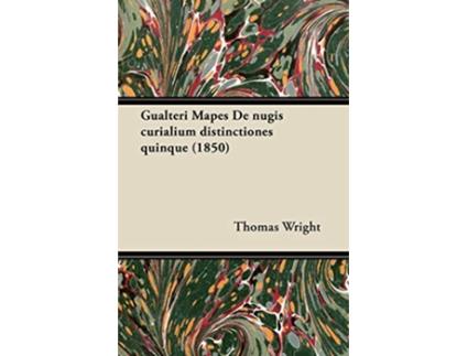 Livro Gualteri Mapes De nugis curialium distinctiones quinque 1850 de Thomas Wright (Inglês)