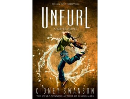 Livro Unfurl Book Three in the Ripple Trilogy Ripple Series de Cidney Swanson (Inglês)