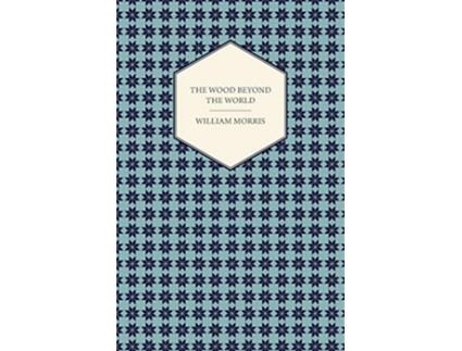 Livro The Wood Beyond the World 1894 de William Morris (Inglês)