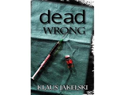 Livro Dead Wrong de Klaus Jakelski (Inglês)