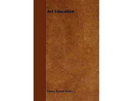 Livro Art Education de Henry Turner Bailey (Inglês)