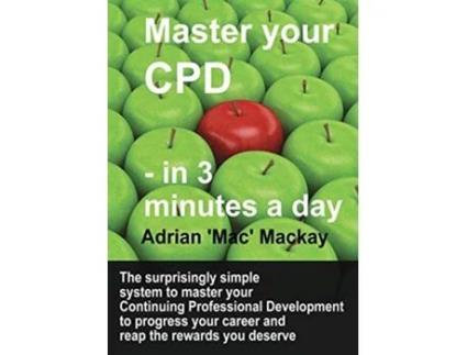 Livro Master Your CPD in 3 Minutes a Day Continuing Professional Development de Adrian 'Mac' Mackay (Inglês)