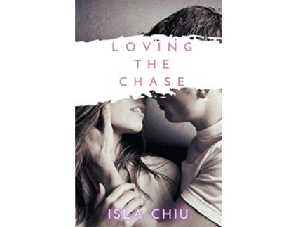 Livro Loving the Chase Indecent Proposals de Isla Chiu (Inglês)