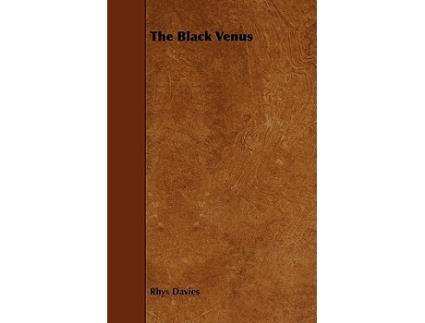 Livro The Black Venus de Rhys Davies (Inglês)
