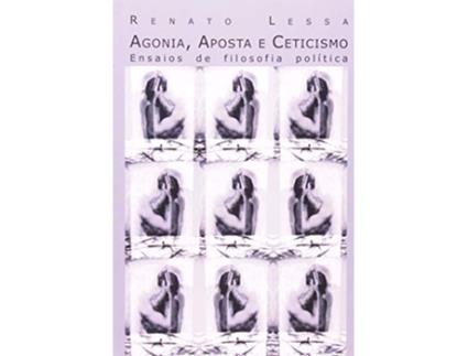 Livro Agonia, Aposta E Ceticismo de Sérgio Lessa (Português)