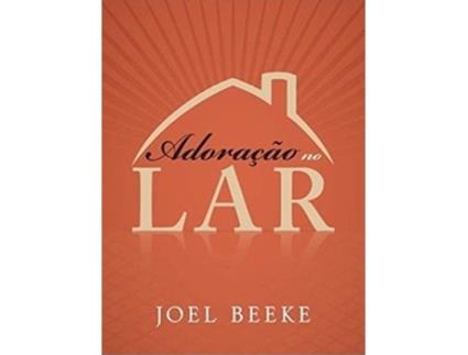 Livro Adoração No Lar de Joel R Beeke (Português do Brasil)