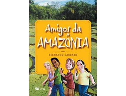 Livro Amigos Da Amazonia de Fernando Carraro (Português do Brasil)