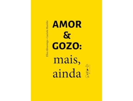 Livro Amor Gozo Mais, Ainda de LUCÍOLA FREITAS DE MACÊDO (Português)